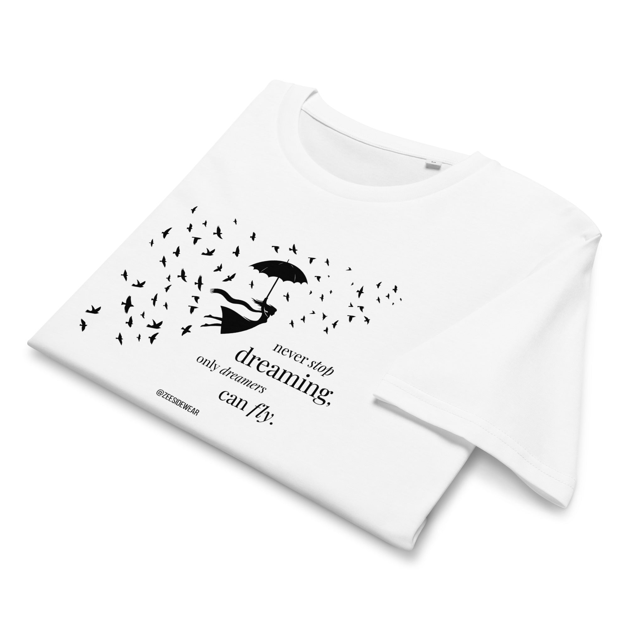 T-shirt NEVER STOP DREAMING, ONLY DREAMERS CAN FLY